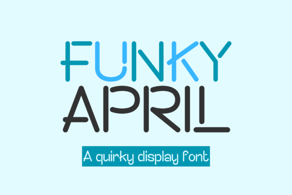 Inject Energy with Funky April's Quirky Font