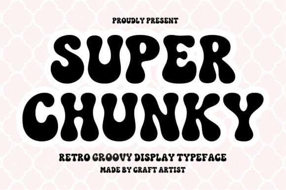 Super Chunky: A Bold and Playful Font for Creative Branding and Design